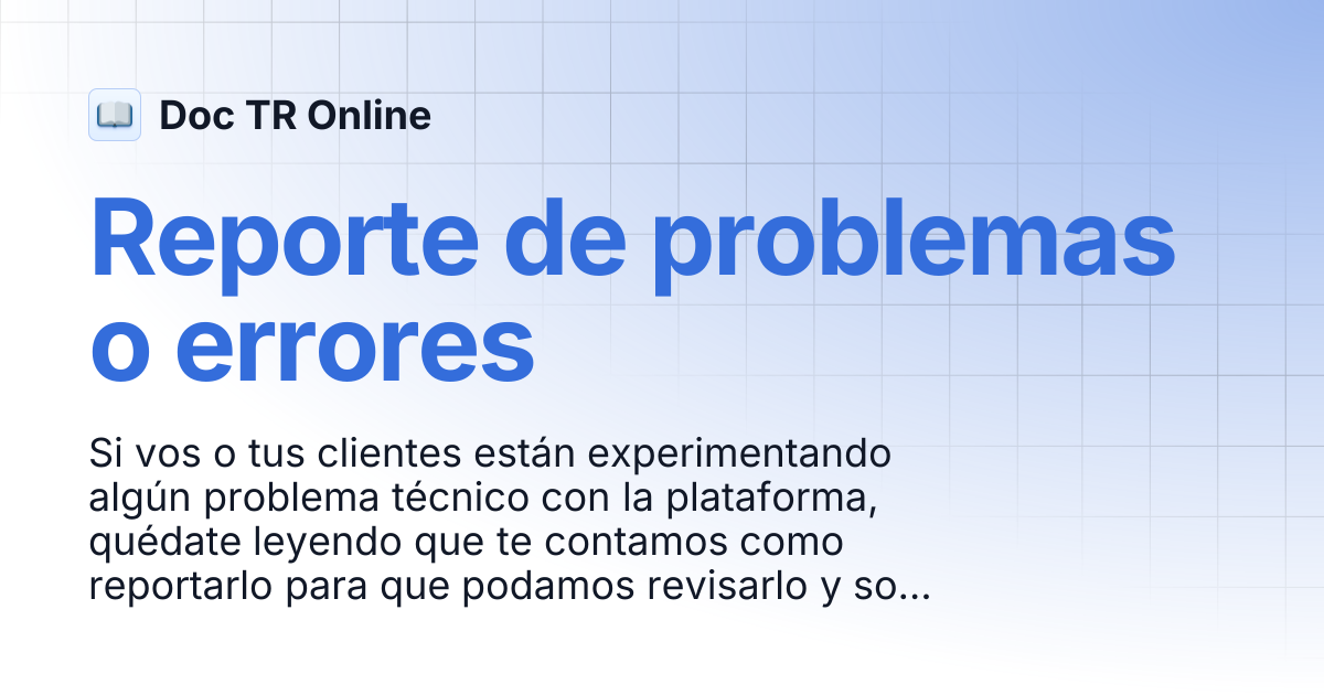 Reporte de problemas o errores | Doc TR Online